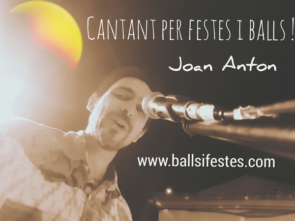 Cantante para fiestas y bailes, Joan Anton